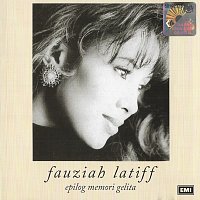 Fauziah Latiff – Epilog Memori Gelita