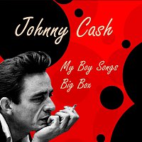 Johnny Cash – My Boy Songs Big Box
