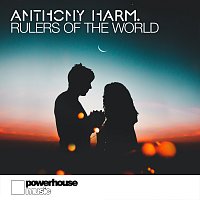 Anthony Harm – Rulers Of The World