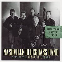 The Nashville Bluegrass Band – Americana Master Series: Best Of The Sugar Hill Years