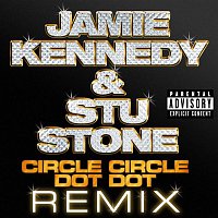 Jamie Kennedy & Stu Stone – Circle Circle Dot Dot