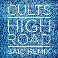 Cults – High Road