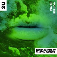 David Guetta – 2U (feat. Justin Bieber) [MORTEN Remix]