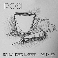 Rosi – Schwarzer Kaffee Remix EP