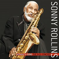 Sonny Rollins – Without A Song The 9/11 Concert
