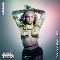 Mabel, Monki – Let Them Know [Monki Remix]