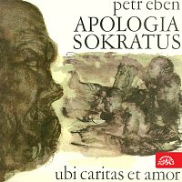 Různí interpreti – Eben: Apologia Sokratus. Ubi caritas et amor FLAC