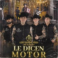 Los Ejemplares del Rancho – Le Dicen Motor