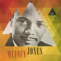 Quincy Jones – Whisper Noise Vol. 1