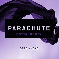 Otto Knows – Parachute [Bottai Remix]