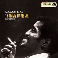 Sammy Davis, Jr. – I've Gotta Be Me: The Best Of Sammy Davis Jr.