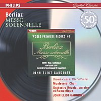 Donna Brown, Jean-Luc Viala, Gilles Cachemaille, The Monteverdi Choir – Berlioz: Messe solennelle