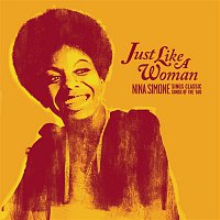 Nina Simone – Just Like A Woman: Nina Simone Sings Classic Songs Of The '60s