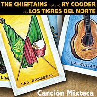 The Chieftains, Ry Cooder – Cancion Mixteca