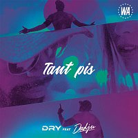 Dry, Dadju – Tant pis