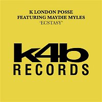 K London Posse – Ecstasy (feat. Maydie Myles)