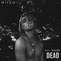 Mileo, Madcon – Dead