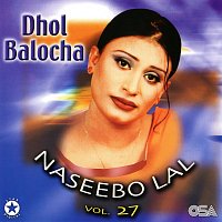 Naseebo Lal – Dhol Balocha, Vol. 27