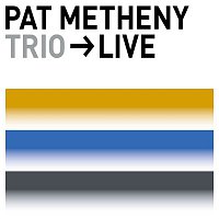 Pat Metheny Trio – Trio-Live