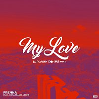 Frenna, Emms, Jonna Fraser – My Love [DJ Punish & Don Vie Remix]