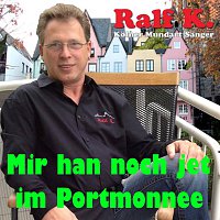 Ralf K. – Mir han noch jet im Portmonnee
