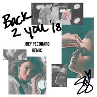 Selena Gomez – Back To You [Joey Pecoraro Remix]