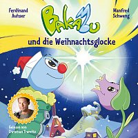 Manfred Schweng, Christian Tramitz – Bakabu und die Weihnachtsglocke