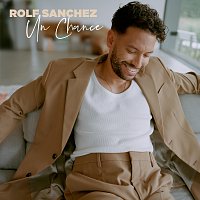Rolf Sanchez – Un Chance