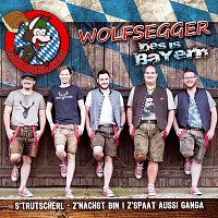 Wolfsegger – Des is Bayern