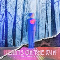 Hearts On The Run – Kiss Me Through The Phone