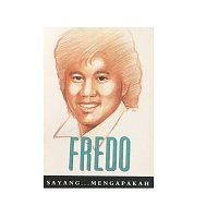 Fredo – Sayang.. Mengapakah