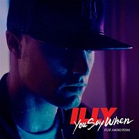 Illy – You Say When (feat. Marko Penn)