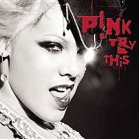 Pink – Try This