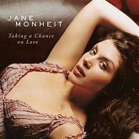 Jane Monheit – Taking A Chance On Love