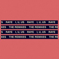 Raye – I, U, Us [The Remixes]