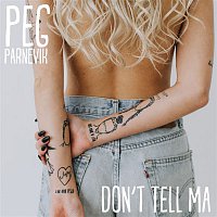 Peg Parnevik – Don't Tell Ma