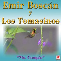 Emir Boscán y los Tomasinos – 7to. Compás