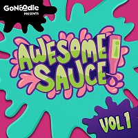 GoNoodle, Awesome Sauce – GoNoodle Presents: Awesome Sauce [Vol. 1]