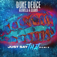 Duke Deuce, Quavo, GloRilla – JUST SAY THAT [Remix]