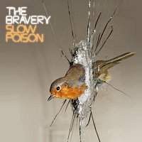 The Bravery – Slow Poison
