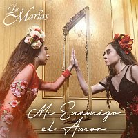 Las Marías – Mi Enemigo El Amor