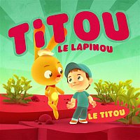 Titou Le Lapinou – Le Titou