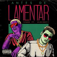 Antes de Lamentar (feat. Almighty)
