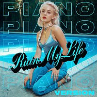 Zara Larsson – Ruin My Life (Piano Version)