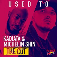 Kadiata, Michelin Shin – Used To (From Red Bull’s the Cut: UK)