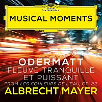 Albrecht Mayer, Kimiko Imani – Odermatt: Les couleurs de l'eau, Op. 22: I. Fleuve tranquille et puissant [Musical Moments]