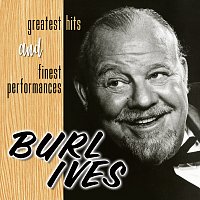 Burl Ives – Greatest Hits And Finest Performances