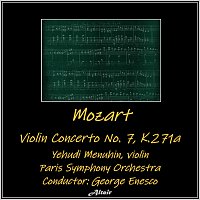 Yehudi Menuhin, Paris Symphony Orchestra – Mozart: Violin Concerto NO. 7, K 271A