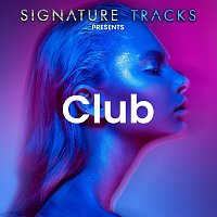 Signature Tracks – Signature Tracks Presents: The Club