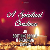 Various Artists.. – A Spiritual Christmas (40 Soothing Carols and Gregorian Chants)